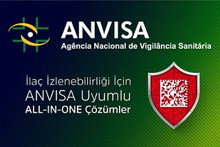 İlaç İzlenebilirliği İçin ANVISA Uyumlu ALL-IN-ONE Çözümler