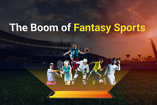 The Boom Of Fantasy Sports