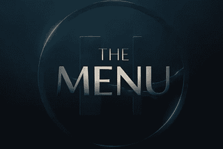 The Menu — A Satisfying, Easily Digestible Thriller.