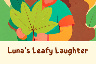 Luna’s Leafy Laughter