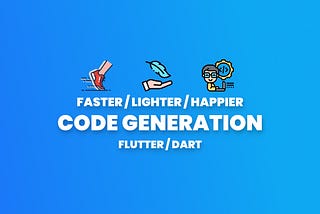 Make your Flutter code generation much faster with two lines of code!