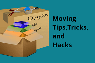 Best Moving Tips for First Time Relocators