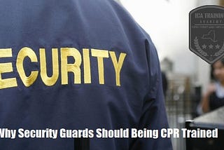 Why Security Guards Should Be CPR Trained
