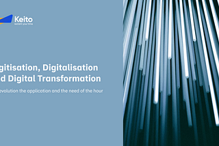 Digitization, Digitalisation, and Digital Transformation the evolution of the application and the…