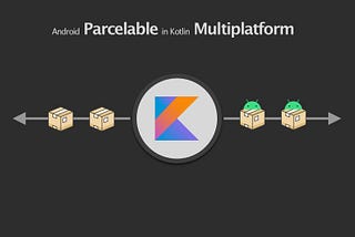 Android Parcelable in Kotlin Multiplatform