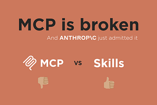 MCP Is Broken and Anthropic Just Admitted It