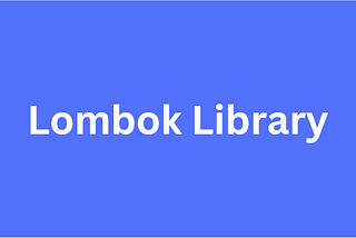 Lombok library explained