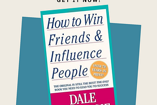 How to Win Friends and Influence People by Dale Carnegie