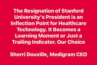 The Health Tech Lessons From the Resignation of Stanford University’s President