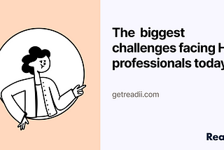 Biggest challenges facing HR professionals