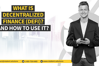 What is Decentralized Finance (DeFi) and How to Use it