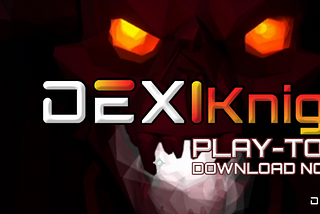 DexiKnights Has Arrived!