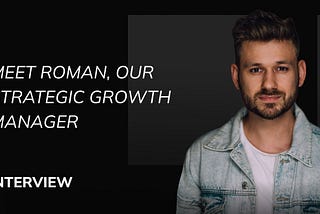 Roman Fridrich: “What does a Strategic Growth Manager at Touch4IT do?”