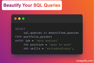 Portfolio Projects: Beautify Your SQL Queries