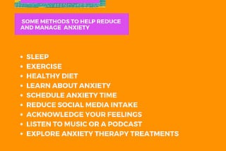 SOME METHODS TO HELP REDUCE AND MANAGE ANXIETY