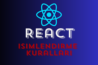 React JS — İsimlendirme Kuralları