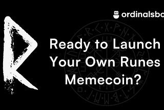 Ready to Launch Your Own Runes Meme coin?
