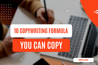 10 Time-Proven Copywriting Formulas You Can Copy