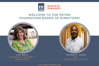 Welcoming our newest board members: Lisa Woll and George A. Jones