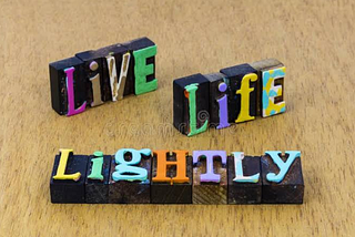 Living lightly; Tips to help you live life lightly.