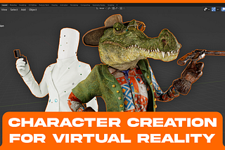 Character creation for Virtual Reality