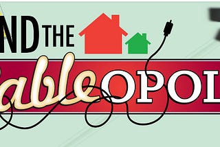 ‘End the Cable Monopoly’ Screams the Wireless Monopoly that is owned by the Wired Monopolies, AT&T…