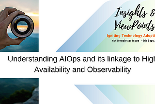 Understanding AIOps and its linkage to High Availability and Observability