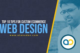 Top-10-Tips-For-Custom-ECommerce-Web-Design-Digitally-Atanu