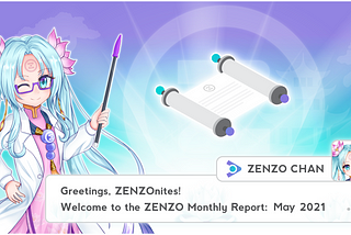ZENZO Monthly Report: May 2021