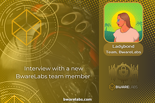 BwareLabs -your key to the whole Web3 world. Interview with new team member.