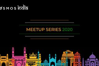 Cosmos India Meetup Series 2020 — The Bangalore Chapter