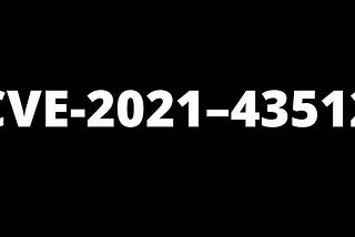 Advisory of CVE-2021–43512