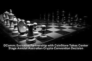 DComm Strategic Shift: Exclusive Partnership with CoinStore Takes Center Stage Amidst Australian…