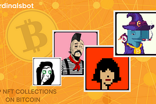 Top NFT Collections on the Bitcoin Network