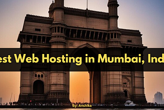 Best Web Hosting in Mumbai, India