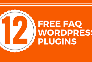 12 Best Free FAQ WordPress Plugins for 2018 You Should Know