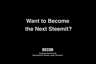 Want to Become the Next Steemit?