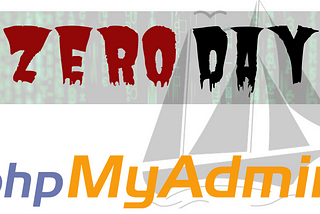 phpMyAdmin Zero-Day Vulnerability 18/09