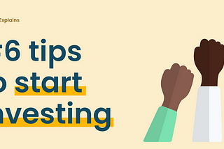 #6 tips to start investing