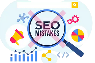 Usual Mistakes to Avoid When Trying to Improve Organic Search Visibility