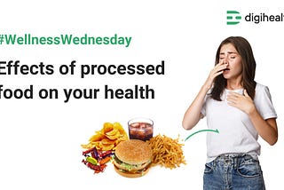 Effects of processed food on your health