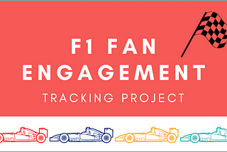 F1 Fan Engagement Tracking Project