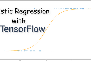 How to Implement Logistic Regression with TensorFlow