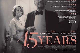 45 Years: a Movie as Dismal to Watch as the Portrayal of the Couple’s Marriage in the Film