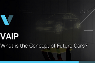 What is the Concept of Future Cars?