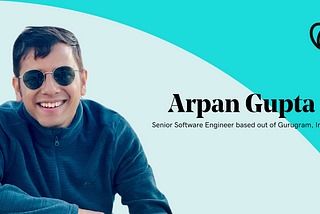 From Field to Faraway Adventures: Meet Arpan Gupta
