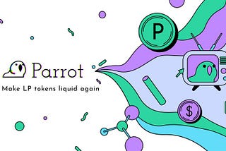 PARROT FINANCE: Unlocking Value in Liquidity Tokens