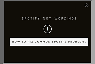 How to fix Spotify not working?