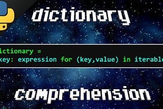 Dictionary Comprehension