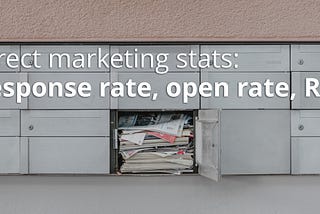 Direct marketing stats: Response rate, open rate, ROI